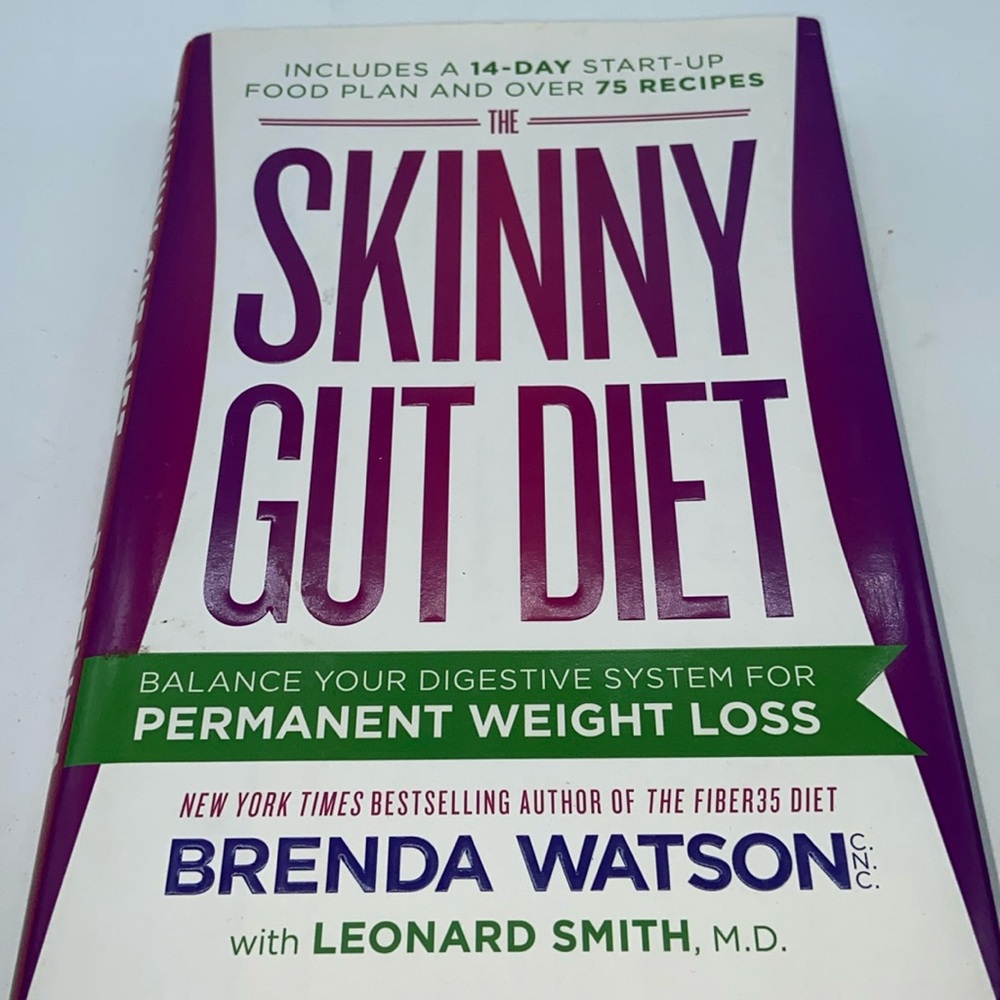 The Skinny Gut Diet - by Brenda Watson with Leonard Smith, MD